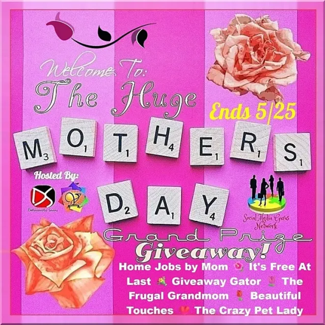 Mother’s Day Grand Prize Giveaway! Ends 05/25