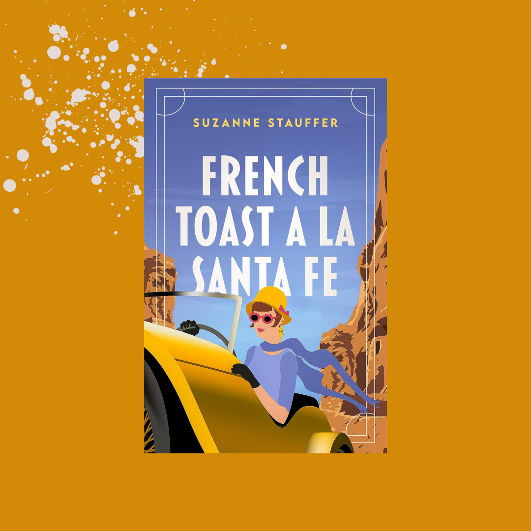 French Toast a la Santa Fe Book Tour and Giveaway!